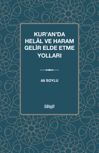 Kur'an'da Helal ve Haram Gelir Elde Etme Yolları