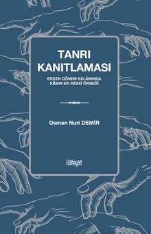 Tanrı Kanıtlaması & Erken Dönem Kelamında Kasım er-Ressî Örneği