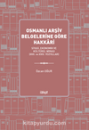 Osmanlı Arşiv Belgelerine Göre Hakkari & Siyasi, Ekonomik ve Kültürel Mirası (XVII. ve XVIII. Yüzyıllar)