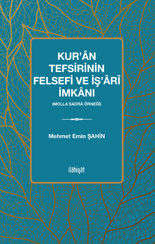Kur'an Tefsirinin Felsefi ve İş'arî İmkanı (Molla Sadra Örneği)