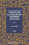 27 Mayıs 1960 Darbesinin Ardından & Türkiye'nin İlk Koalisyon Hükümeti AP ve CHP