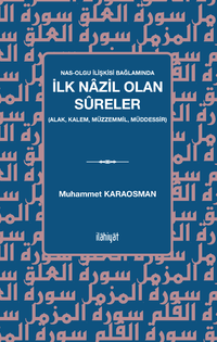 Nas-Olgu İlişkisi Bağlamında İlk Nazil Olan Sûreler (Alak, Kalem, Müzzemmil, Müddessir)