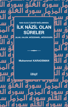 Nas-Olgu İlişkisi Bağlamında İlk Nazil Olan Sûreler (Alak, Kalem, Müzzemmil, Müddessir)