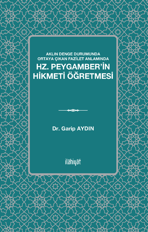 Aklın Denge Durumunda Ortaya Çıkan Fazilet Anlamında & Hz. Peygamber'in Hikmeti Öğretmesi