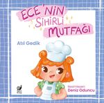 Ece'nin Sihirli Mutfağı & Bir Gıda Güvenliği Hikayesi