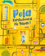 Pola Kaybolunca Ne Yapar?