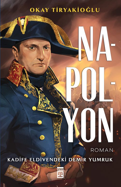 Napolyon & Kadife Eldivendeki Demir Yumruk