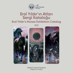 Erol Yıldır'ın Atları Sergi Kataloğu : 2021 : Erol Yıldır's Horses Exhibition Catalog : 2021