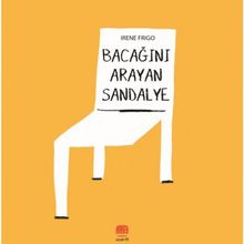 Bacağını Arayan Sandalye