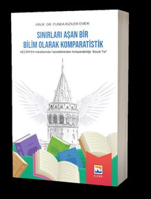 Sınırları Aşan Bir Bilim Olarak Komparatistik 