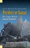 Pierre Bourdieu Perspektifinden Periferi ve Sanat Bir &Ccedil;eper Kentte Sanatsal Y&ouml;r&uuml;ngeler