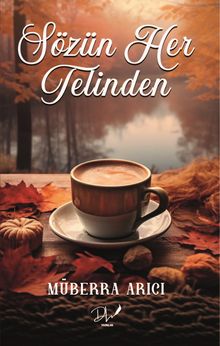 Sözün Her Telinden