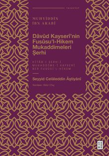 Davûd Kayserî'nin Fusûsu'l-Hikem Mukaddimeleri Şerhi