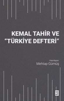 Kemal Tahir ve “Türkiye Defteri”