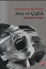 Ateş ve Çığlık