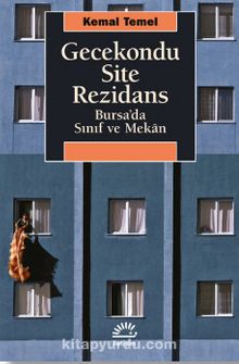 Gecekondu Site Rezidans & Bursa’da Sınıf ve Mekan