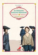Üç Silahşörler Kraliçenin Hizmetinde/Dünya Çocuk Klasikleri