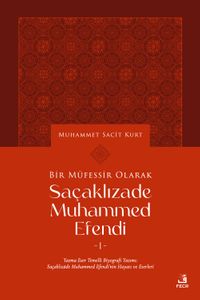 Bir Müfessir Olarak Saçaklızade Muḥammed Efendi