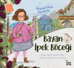 Bayan İpek Böceği / Aylin'in Kültür Yolculuğu 1