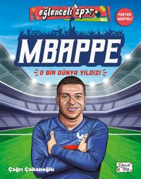 Mbappe - O Bir Dünya Yıldızı
