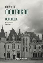 Denemeler / Michel De Montaigne
