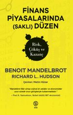 Finans Piyasalarında (Saklı) Düzen Risk, Çöküş ve Kazanç