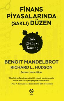 Finans Piyasalarında (Saklı) Düzen Risk, Çöküş ve Kazanç