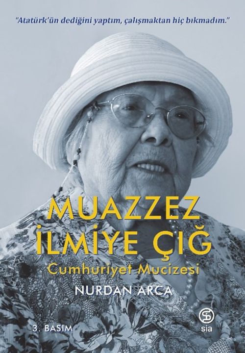 Muazzez İlmiye Çığ & Cumhuriyet Mucizesi