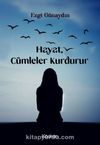 Hayat, Cümleler Kurdurur