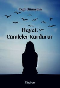 Hayat, Cümleler Kurdurur 