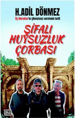 Şifalı Huysuzluk Çorbası
