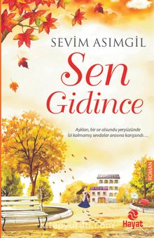 Sen Gidince - Dr. Sevim Asımgil