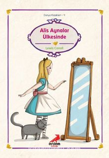 Alis Aynalar Ülkesinde/Dünya Çocuk Klasikleri - Lewis Carroll