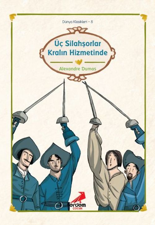 Üç Silahşörler Kralın Hizmetinde/Dünya Çocuk Klasikleri
