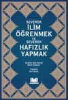 Severek İlim &Ouml;ğrenmek ve Severek Hafızlık Yapmak