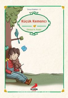 Küçük Kemancı/Dünya Çocuk Klasikleri - Eleanor H. Porter