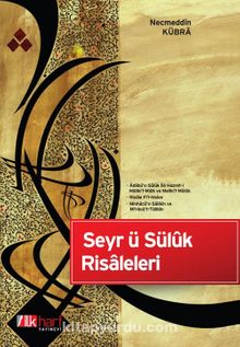 Seyr ü Süluk Risaleleri - Necmeddin Kübra