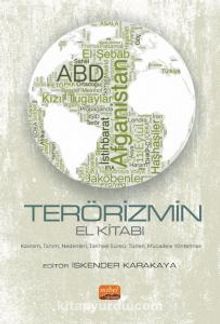 Terörizmin El Kitabı & Kavram, Tanım, Nedenleri, Tarihsel Süreci, Türleri, Mücadele Yöntemleri