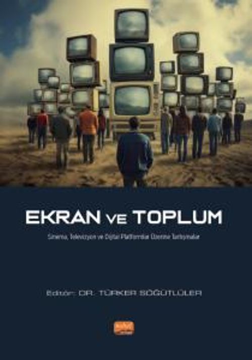 Ekran ve Toplum & Sinema, Televizyon ve Dijital Platformlar Üzerine Tartışmalar
