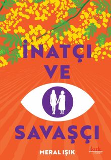 İnatçı ve Savaşçı 
