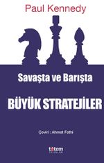 Savaşta ve Barışta Büyük Stratejiler