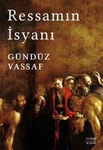 Ressamın İsyanı (Ciltli)