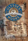Ulysses Moore 1 / Zaman Kapısı
