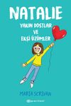 Natalie: Yakın Dostlar ve Ekşi &Uuml;z&uuml;mler