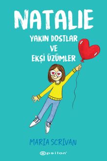 Natalie: Yakın Dostlar ve Ekşi Üzümler