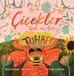 Çiçekler Çok mu Çok… Tuhaf!