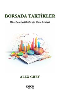 Borsada Taktikler & Hisse Senetleri ile Zengin Olma Rehberi