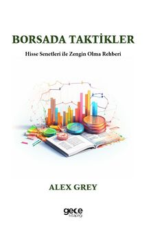 Borsada Taktikler & Hisse Senetleri ile Zengin Olma Rehberi