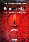 Kırmızı Akıl / Bir Tasavvuf Hikayesi