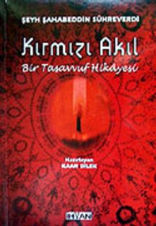 Kırmızı Akıl / Bir Tasavvuf Hikayesi